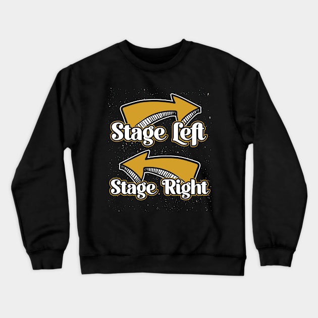 stage musical theatre musical Crewneck Sweatshirt by ShirtsShirtsndmoreShirts